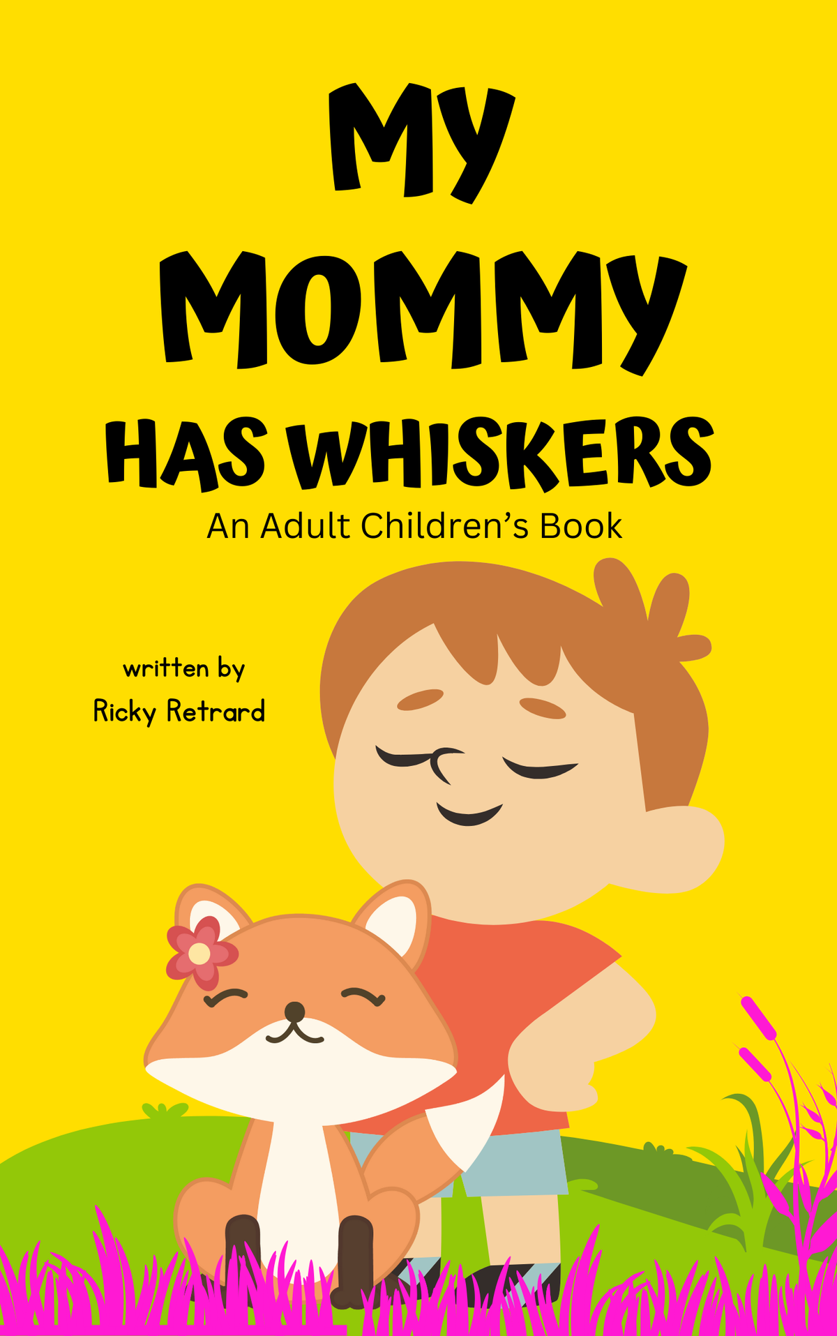 My Mommy Has Whiskers